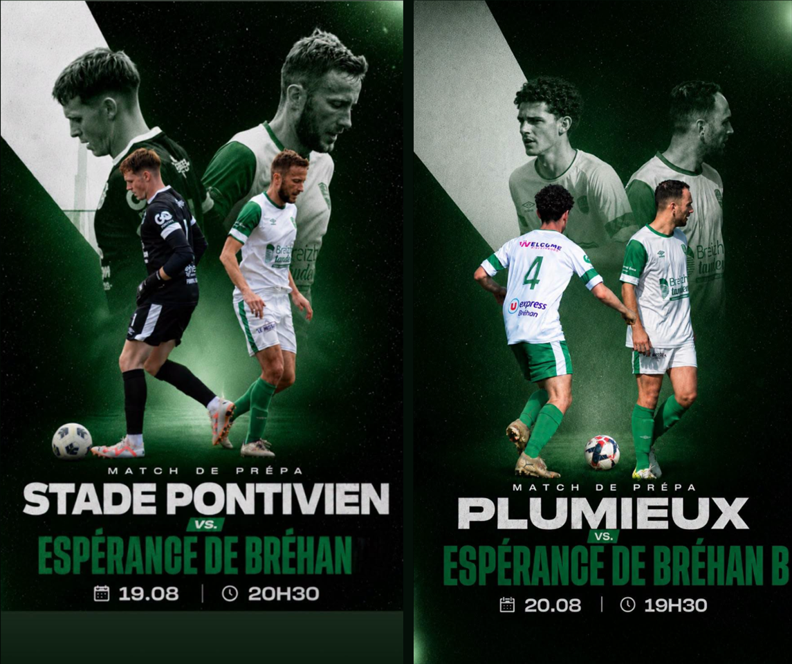 Affiches des matchs de préparation Stade Pontivyen vs Espérance de Bréhan et Plumieux vs Espérance de Bréhan